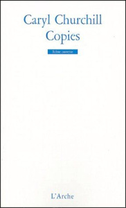 Copies - Churchill Caryl ; Hollier Dominique