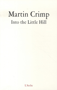 Into the Little Hill - Crimp Martin ; Djian Philippe