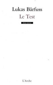 Le test. (Ce brave Simon Coré) - Bärfuss Lukas