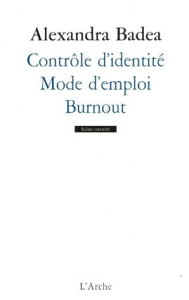 Contrôle d'identité / Mode d'emploi / Burnout - Badea Alexandra
