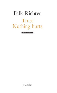 Trust / Nothing hurts - Richter Falk ; Monfort Anne