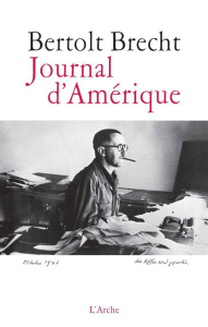 Journal d'Amérique (1941-1947) - Brecht Bertolt ; Ivernel Philippe