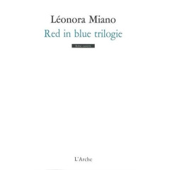 Red in blue trilogie. Inclut Révélation ; Sacrifices ; Tombeau - Miano Léonora