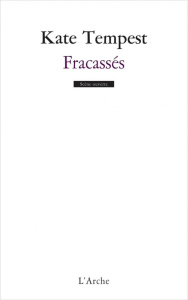 Fracassés - Tempest Kae ; Dufay Gabriel ; Spengler Oona