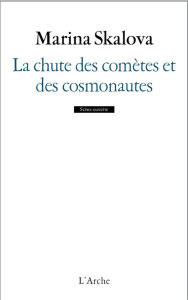 La chute des comètes et des cosmonautes - Skalova Marina