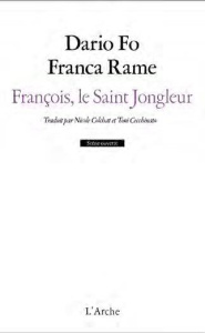 François, le saint jongleur - Fo Dario ; Rame Franca ; Colchat Nicole ; Cecchina