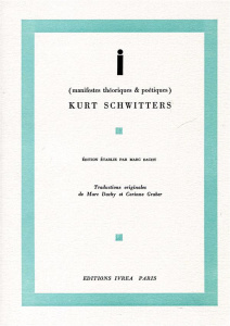 i (manifestes théoriques et poétiques) - Schwitters Kurt ; Dachy Marc ; Graber Corinne