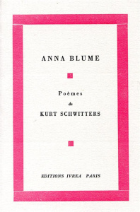 Anna Blume. Poèmes - Schwitters Kurt