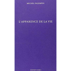 L'apparence de la vie - Falempin Michel