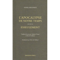 L'apocalypse de notre temps. précédé de Esseulement - Rozanov Vassili