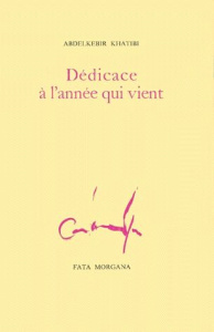 DEDICACE A L'ANNEE QUI VIENT - Khatibi Abdelkébir