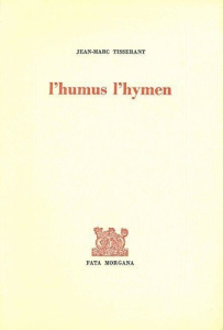 L'HUMUS, L'HYMEN - Tisserand Jean-Marc