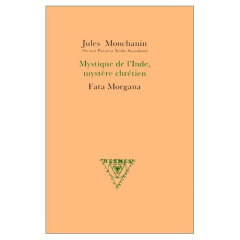 Mystique de l'Inde, mystère chrétien - Monchanin Jules