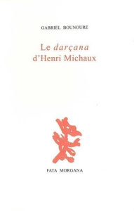 Le Darcana d'Henri Michaux - Bounoure Gabriel