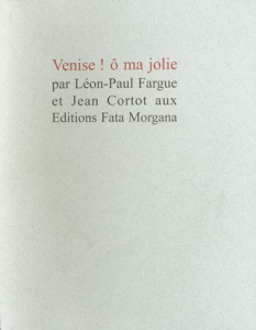 Venise ! ô ma jolie - Cortot Jean ; Fargue Léon-Paul