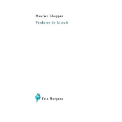 Verdures de la nuit - Chappaz Maurice ; Palézieux Gérard de