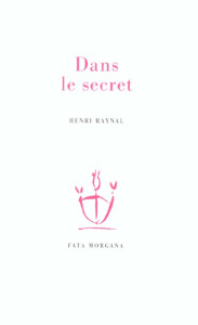 Dans le secret - Raynal Henri