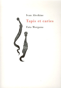 Tapis et caries - Alechine Ivan ; Alechinsky Pierre ; Dotremont Chri