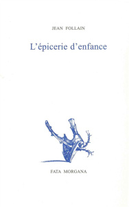 L'épicerie d'enfance - Follain Jean ; Nadaud Daniel ; Jouanard Gil