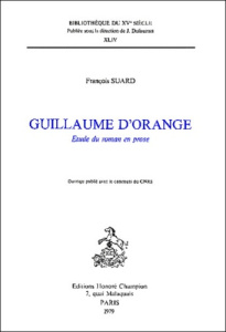 GUILLAUME D'ORANGE. ETUDE DU ROMAN EN PROSE. - SUARD FRANCOIS