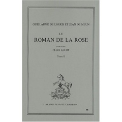 LE ROMAN DE LA ROSE. PUBLIE PAR FELIX LECOY. TII: VERS 8227-16698. (1965-1970) - GUILLAUME DE LORRIS