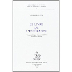 LE LIVRE DE L'ESPERANCE. TEXTE ETABLI PAR FRANCOIS ROUY. - ALAIN CHARTIER