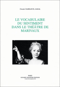 LE VOCABULAIRE DU SENTIMENT DANS LE THEATRE DE MARIVAUX. - DABBAH EL-JAMAL C