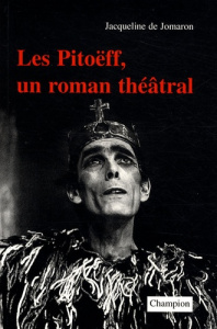 LES PITOEFF, UN ROMAN THEATRAL. - JOMARON J