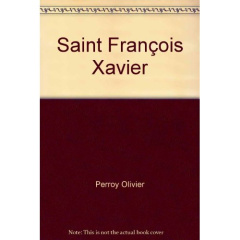 Saint François Xavier - Perroy Olivier