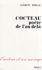 Cocteau, poète de l'au-delà - Borgal Clément