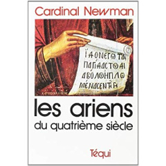 Les Ariens au IVe siècle - Newlan John-henry ; Veyriras Paul ; Durand Michel