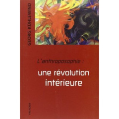 L'anthroposophie : une révolution intérieure - Kühlewind Georg ; Berron Joachim