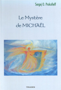 Le mystère de Michaël - Prokof'ev Sergej Olegovic
