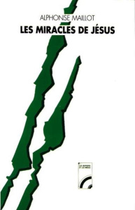 MIRACLES DE JESUS (LES) - MAILLOT, ALPHONSE