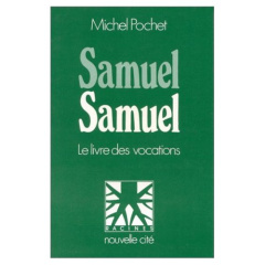 Samuel, Samuel. Le livre des vocations - Pochet Michel