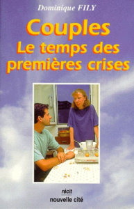 Couples. Le temps des premières crises - Fily Dominique