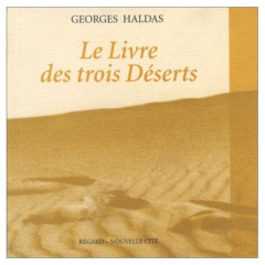 Le livre des trois déserts - Haldas Georges