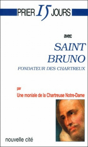 Saint Bruno. Fondateur des Chartreux - UNE MONIALE DE LA CH