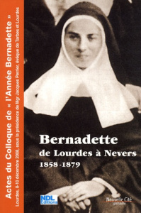 Bernadette de Lourdes à Nevers 1858-1879 - Perrier Jacques