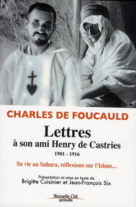 CH- DE FOUCAULD - LETTRES A SON AMI HENRY DE CASTRIES 1901-1916 - DE FOUCAULD, CHARLES