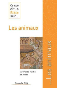 Ce que dit la Bible sur... les animaux - Martin de Viviès Pierre de