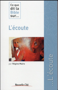 L'ECOUTE - CE QUE DIT LA BIBLE SUR - MAIRE, REGINE