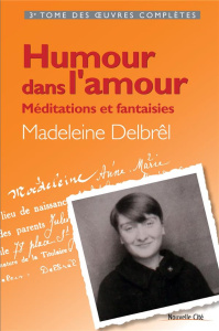 Humour dans l'amour - Delbrel Madeleine