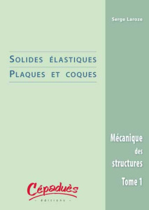 SOLIDES ELASTIQUES/PLAQUES ET COQUES - LAROZE SERGE