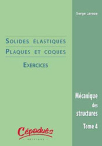SOLIDES ELASTIQUES PLAQUES & COQUES/EXERCICES - LAROZE S ; BARRAU JJ