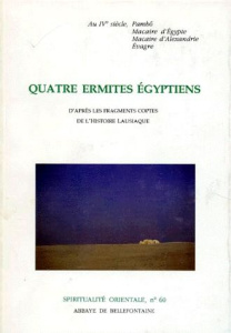 QUATRE ERMITES EGYPTIENS. D'après les fragments coptes de l'Histoire Lausiaque - Bunge Gabriel
