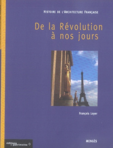 HISTOIRE DE L'ARCHITECTURE FRANCAISE. Tome 3, De la Révolution à nos jours - Loyer François