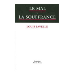 Le mal et la souffrance - Lavelle Louis ; Adam Michel