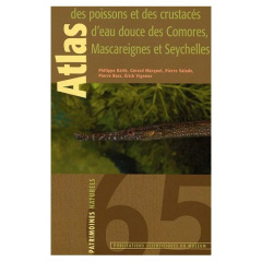 ATLAS DES POISSONS ET DES CRUSTACES D EAU DOUCE DES COMORES MASCAREIGNES - MARQUET KEITH