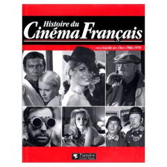 HISTOIRE DU CINEMA FRANCAIS. Encyclopédie des films - Bernard André ; Bessy Maurice ; Chirat Raymond